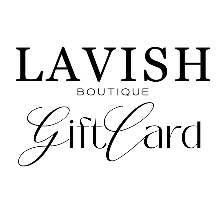 Lavish Boutique Gift Card - Lavish Boutique11-GIFTS